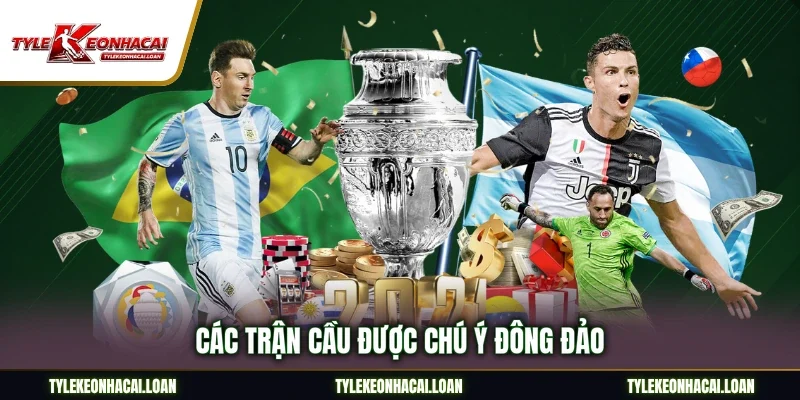Các trận cầu được chú ý đông đảo
