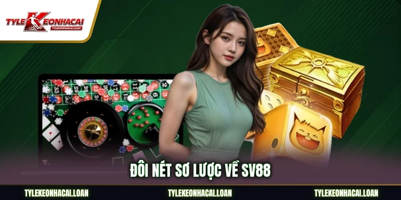 Đôi nét sơ lược về SV88