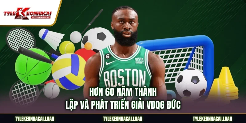 Hơn 60 năm thành lập và phát triển giải VĐQG Đức