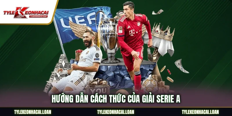 Hướng dẫn cách thức của giải Serie A