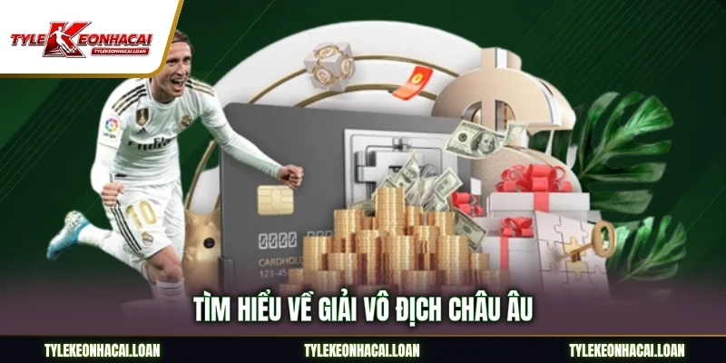 Tìm hiểu về giải vô địch châu Âu